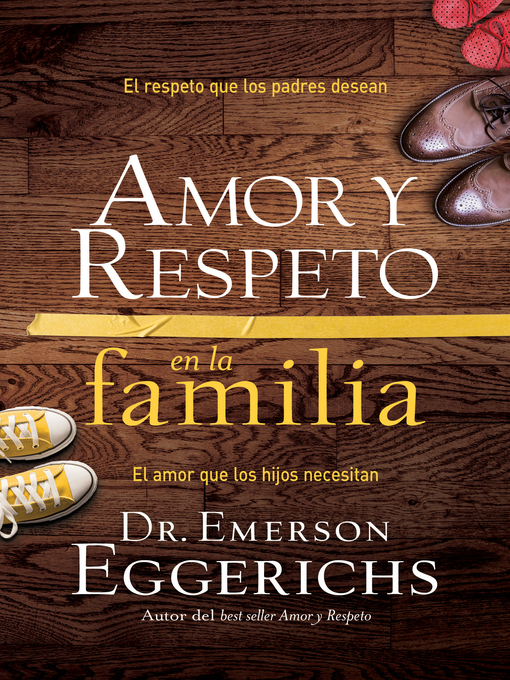 Title details for Amor y respeto en la familia by Dr. Emerson Eggerichs - Available